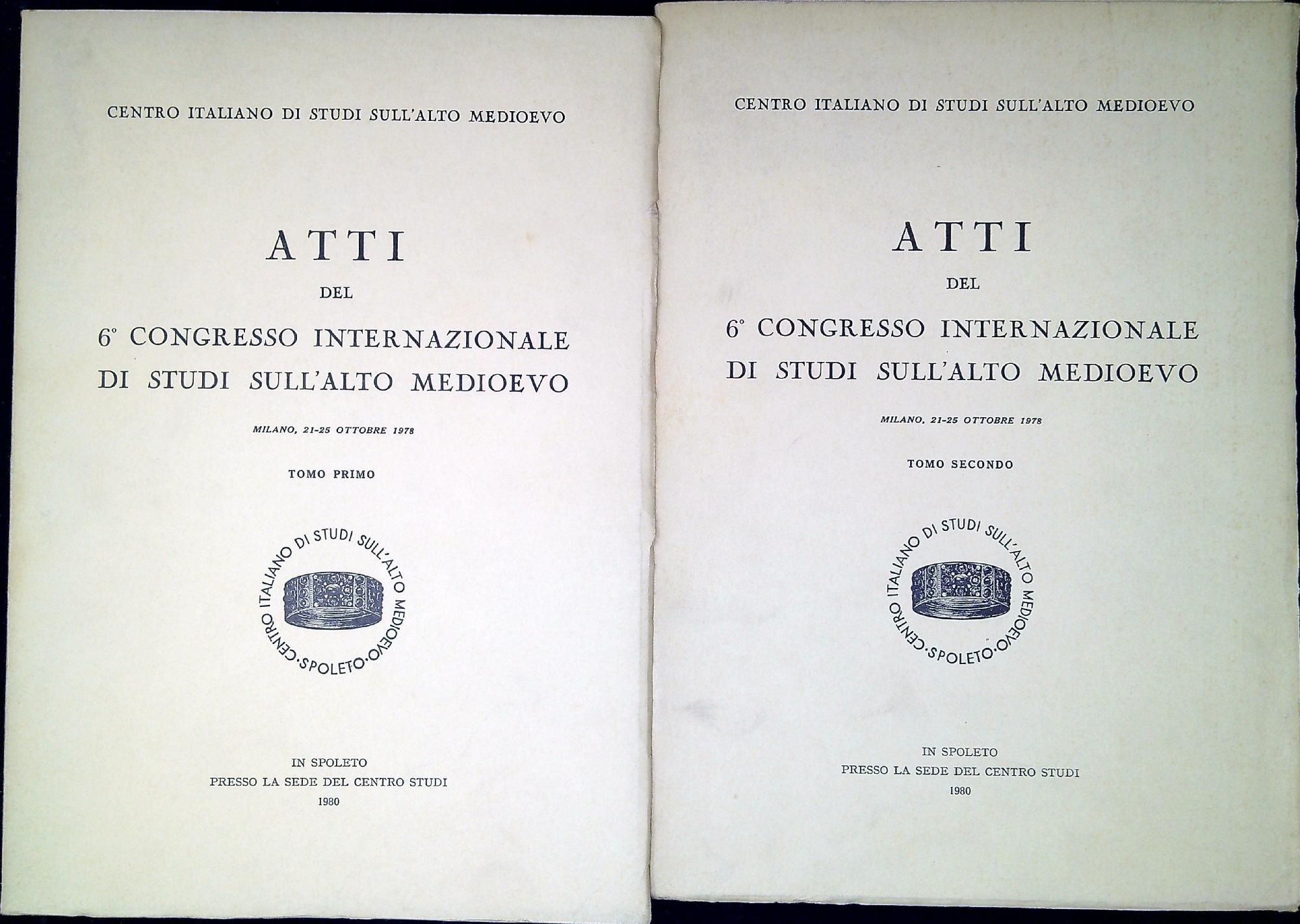 Atti del VI Congresso internazionale di studi sull'alto Medioevo. Longobardi e Lombardia: aspetti di civiltà longobarda