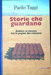 Storie che guardano : andare al cinema tra le pagine dei romanzi - Paolo Taggi - copertina
