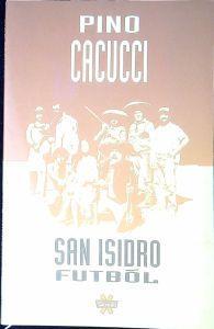 San Isidro Futbol - Pino Cacucci - copertina