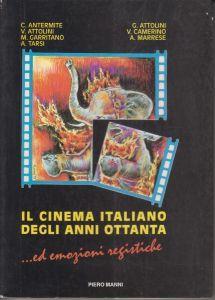 Il cinema italiano degli anni ottanta ... ed emozioni registiche - copertina
