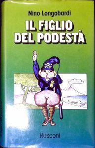 Il figlio del podestà - Nino Longobardi - copertina