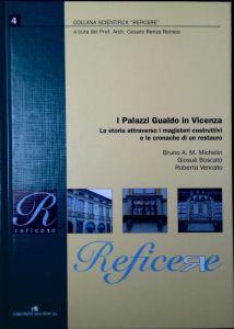 I palazzi Gualdo in Vicenza : la storia attraverso i magisteri costruttivi e le cronache di un restauro - Bruno A. M. Michelin - copertina