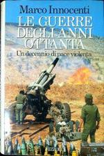 Le guerre degli anni Ottanta