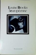 Louise Brooks l'europeenne : Die Buchse der Pandora, Das Tagebuch einer Verlorenen, Prix de beaute. Un programme de films restaures propose par la Cinemateque francaise et la Cineteca del Comune di Bologna