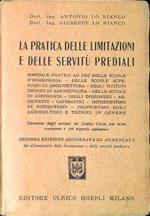 La pratica delle limitazioni e delle servitu prediali : manuale pratico ad uso delle scuole d'ingegneria, delle scuole superiori di architettura