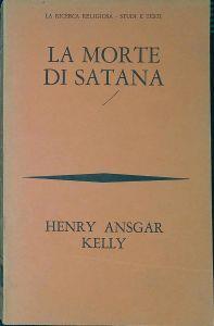 La morte di Satana : sviluppo e declino della demonologia cristiana - copertina