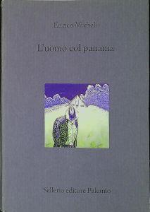 L' uomo col panama - Enrico Micheli - copertina