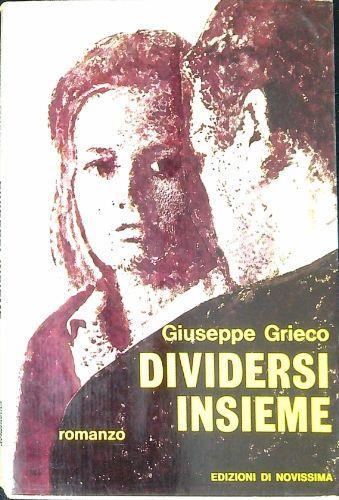 Dividersi insieme - Giuseppe Grieco - copertina