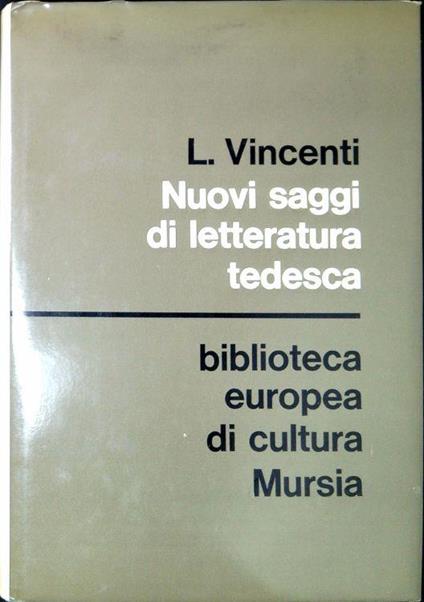 Nuovi saggi di letteratura tedesca - Leonello Vincenti - copertina