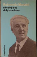Raimondo Manzini, un campione del giornalismo : 80. compleanno