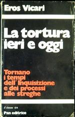 La tortura ieri e oggi