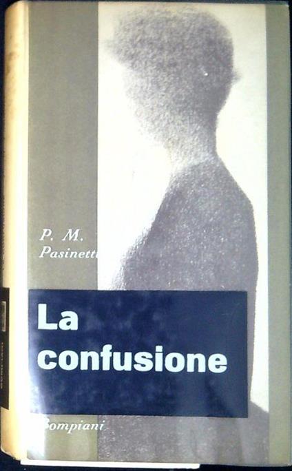 La confusione - Pier Maria Pasinetti - copertina