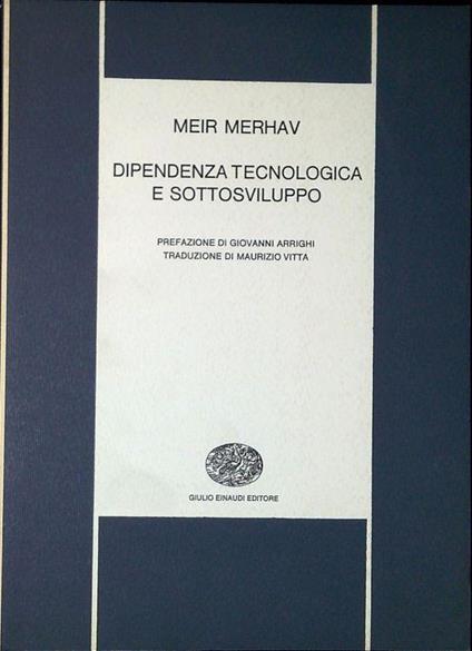 Dipendenza tecnologica e sottosviluppo - Meir Merhav - copertina