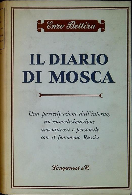 Il diario di Mosca : 1961-1962 - Enzo Bettiza - 2