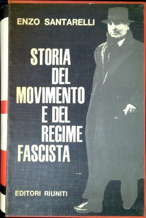 Storia del movimento e del regime fascista - Enzo Santarelli - copertina