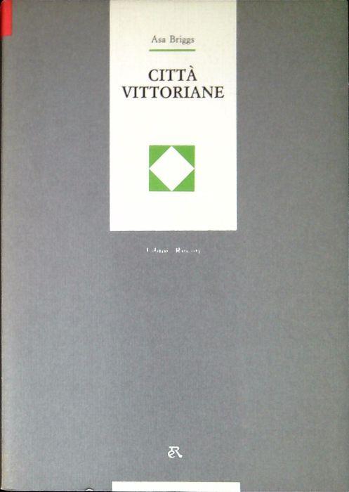 Città vittoriane - Asa Briggs - copertina