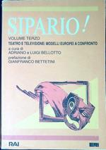 Sipario!. Teatro e televisione: modelli europei a confronto (Vol. 3)