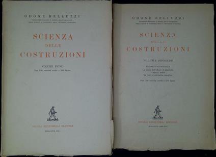 Scienza delle costruzioni : Volume 1, con 530 esercizi svolti e 606 figure Volume 2: Capitoli 17-18-19 : La teoria dell'ellisse di elasticità, I carichi mobili, Le travi a curvatura semplice - Odone Belluzzi - copertina
