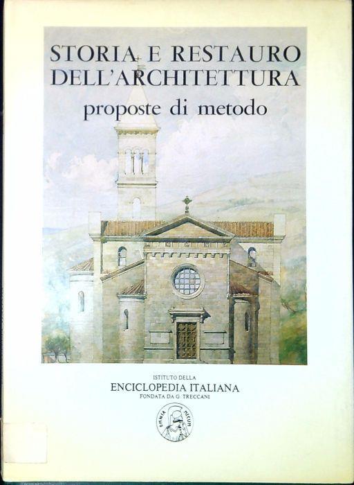 Storia e restauro dell'architettura : proposte di metodo - copertina