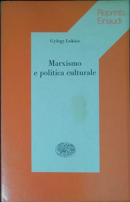 Marxismo e politica culturale - György Lukács - copertina