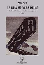 Le travail de la ruine : Carlo Michelstaedter et la littérature apatride Tome 1
