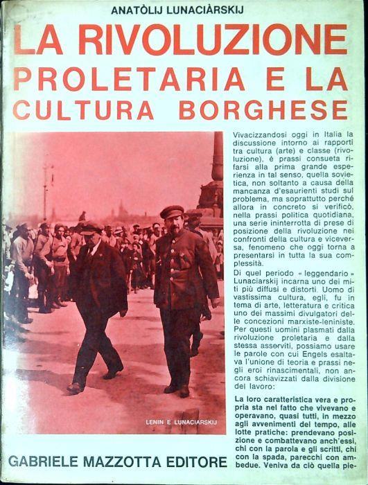 La rivoluzione proletaria e la cultura borghese - Anatolij Lunacarskij - copertina