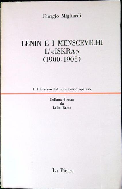 Lenin e i menscevichi : l'Iskra (1900-1905) - copertina