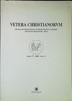Vetera Christianorum Rivista del Dipartimento di Studi classici e cristiani Università degli Studi-Bari anno 37 2000 Fasc.2