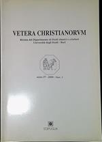 Vetera Christianorum Rivista del Dipartimento di Studi classici e cristiani Università degli Studi-Bari anno 37 2000 Fasc.1