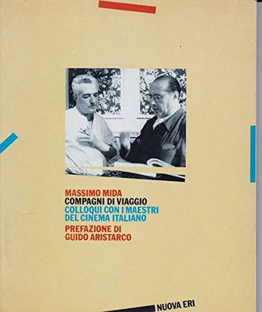 Compagni di viaggio: colloqui con i maestri del cinema italiano - Massimo Mida - copertina