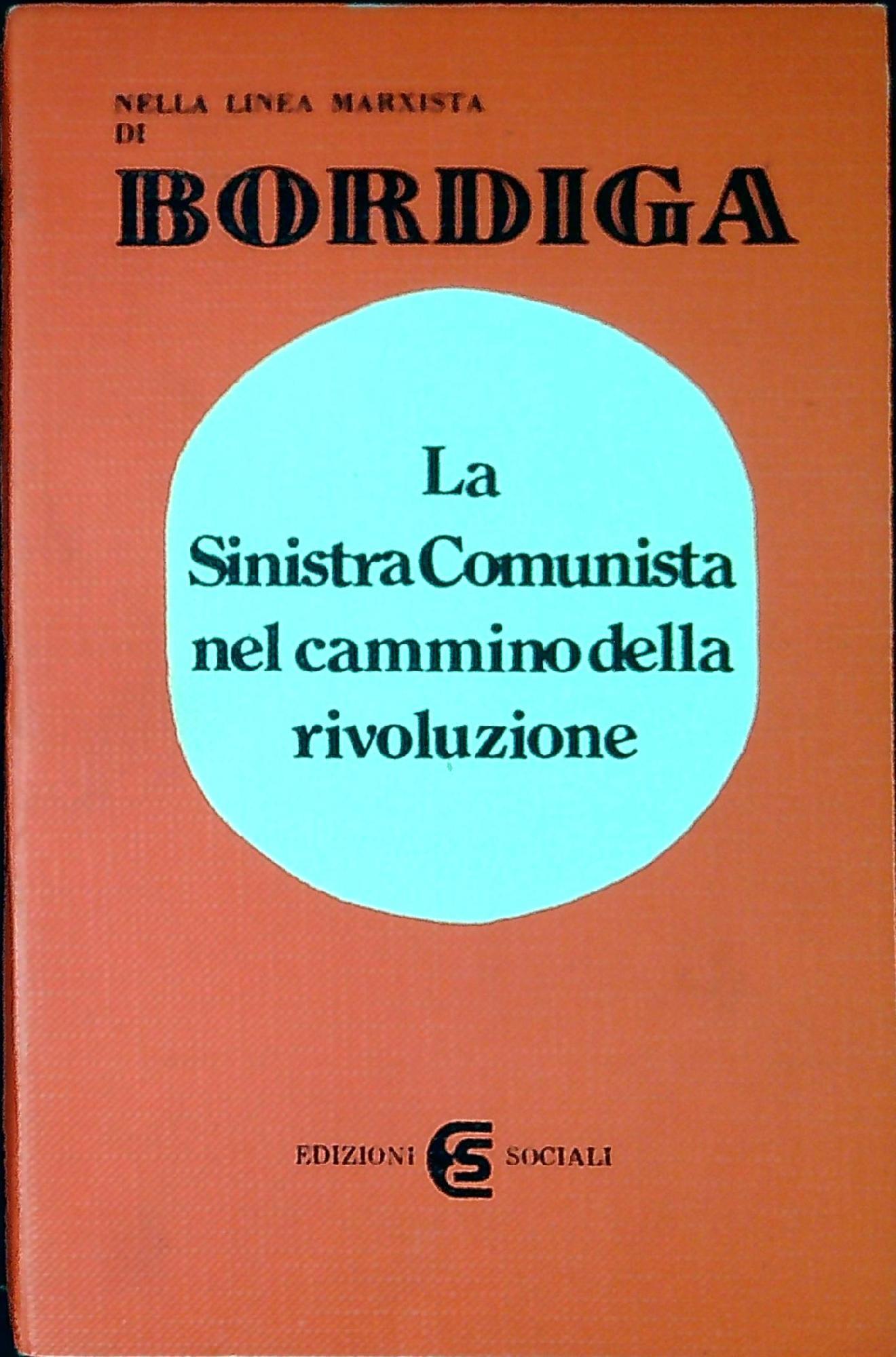 La sinistra comunista nel cammino della rivoluzione