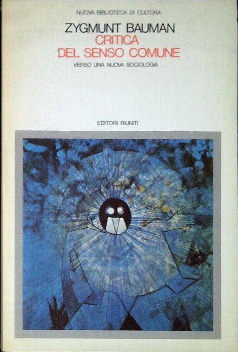 Critica del senso comune. Verso una nuova sociologia - Zygmunt Bauman - copertina