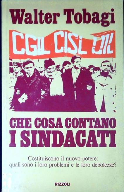 Che cosa contano i sindacati - Walter Tobagi - copertina