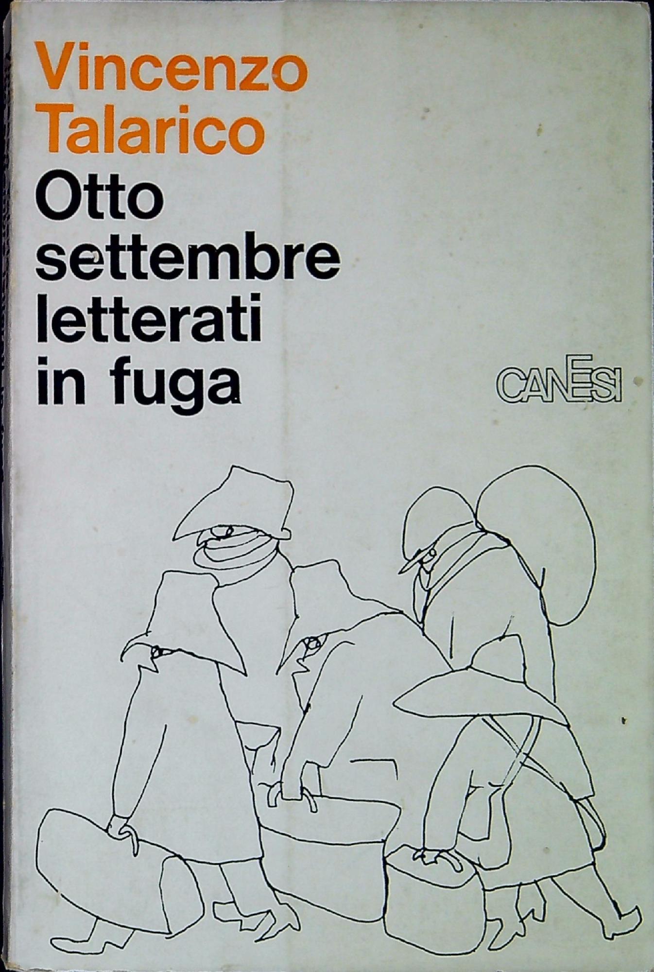 Otto settembre, letterati in fuga di: Vincenzo Talarico ; con 48 disegni di Mino Maccari