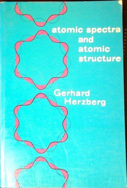 Atomic spectra and atomic structure - Gerhard Herzberg - copertina