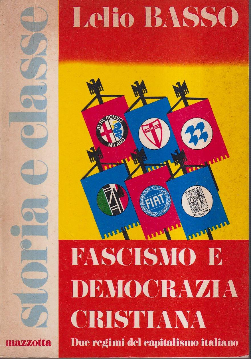 Fascismo e Democrazia cristiana : due regimi del capitalismo italiano