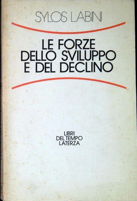 Le forze dello sviluppo e del declino - Paolo Sylos Labini - copertina