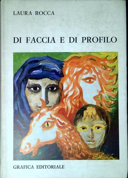Di faccia e di profilo - Laura Rocca - copertina