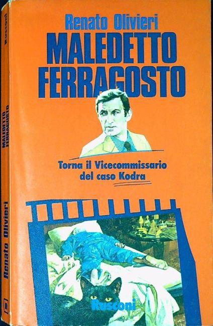 Maledetto ferragosto : torna il vicecommissario del caso Kodra - Renato Olivieri - copertina