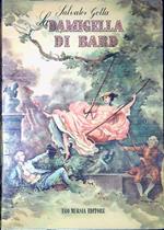 La damigella di Bard : romanzo e commedia