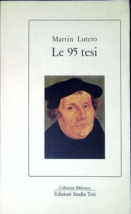 Le 95 tesi - Martin Lutero - copertina