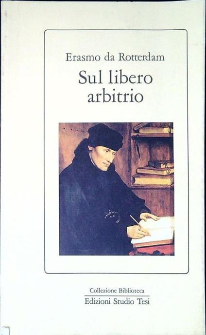 Sul libero arbitrio - Erasmo da Rotterdam - copertina
