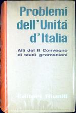 Problemi dell'unità d'Italia : atti del II Convegno di studi gramsciani, tenuto a Roma nei giorni 19-21 marzo 1960