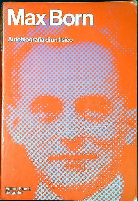 Autobiografia di un fisico - Max Born - copertina