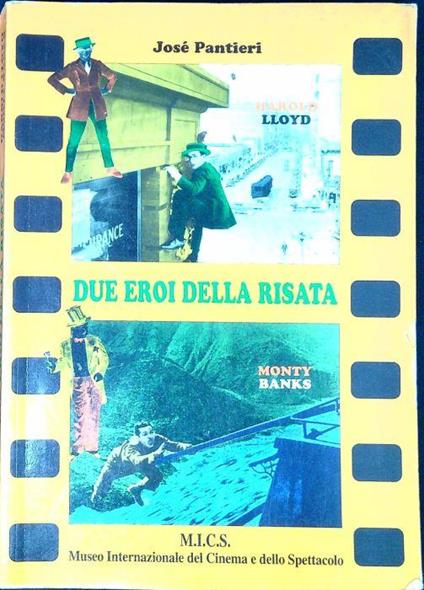 Due eroi della risata : Harold Lloyd e Monty Banks - José Pantieri - copertina