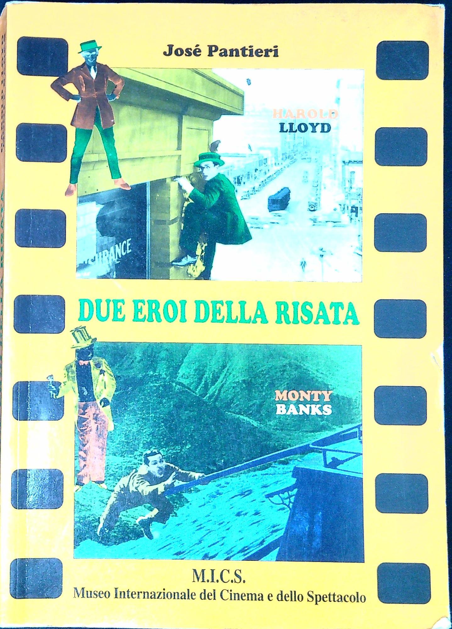 Due eroi della risata : Harold Lloyd e Monty Banks