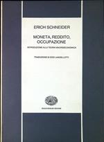 Moneta, reddito, occupazione : introduzione alla teoria macroeconomica
