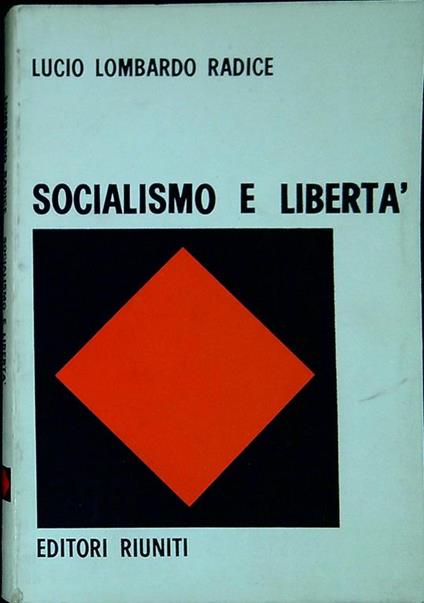 Socialismo e libertà - Lucio Lombardo Radice - copertina