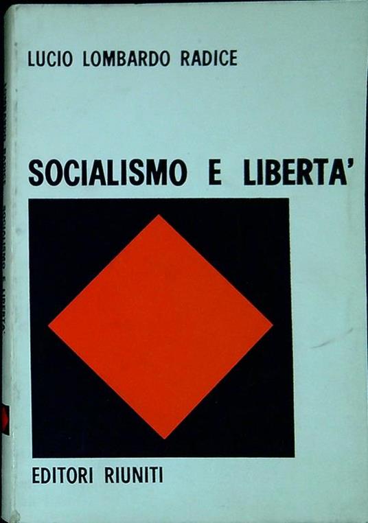 Socialismo e libertà - Lucio Lombardo Radice - copertina