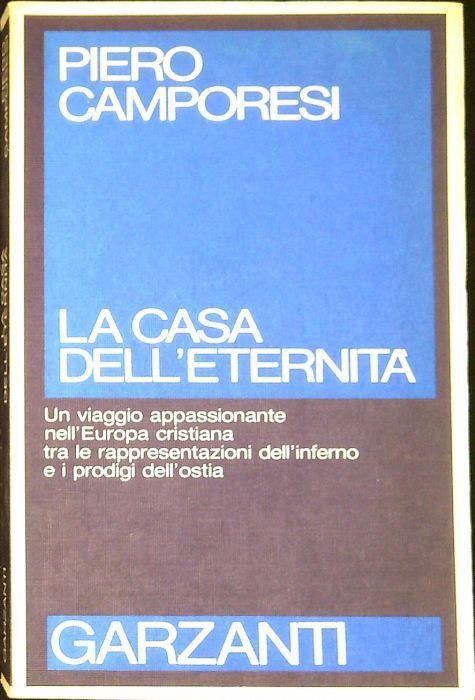 La casa dell'eternità - Piero Camporesi - copertina